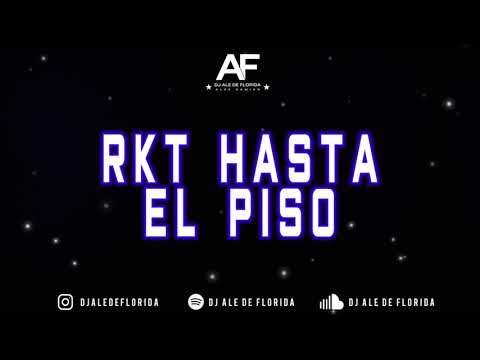 RKT HASTA EL PISO - DJ ALE DE FLORIDA