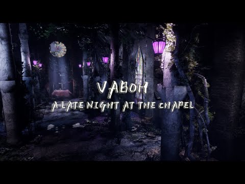 Vaboh - A Late Night At The Chapel