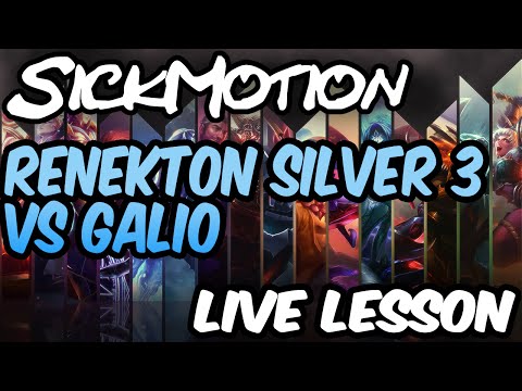 SickMotion - Lesson Recording - Renekton Vs Galio Silver 3