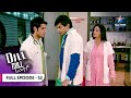 Dill Mill Gayye Riddhima Ne Maani Apni Galti FULL EPISODE 52 दिल मिल गए