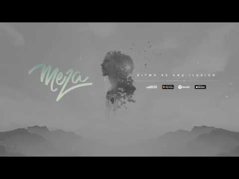 Ritmo De Una Ilusión, MEZA
