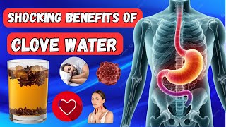 17 POWERFUL Health Benefits of CLOVE WATER Before Bed (No One Tells You This!)