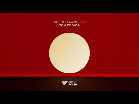 Tom de Vida | Me Alcançou (Vídeo Oficial)
