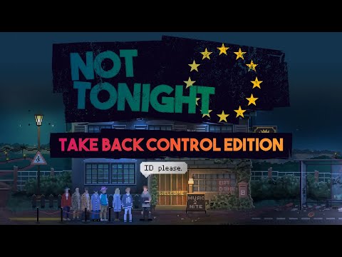 Not Tonight: Take Back Control Edition for Nintendo Switch Trailer thumbnail