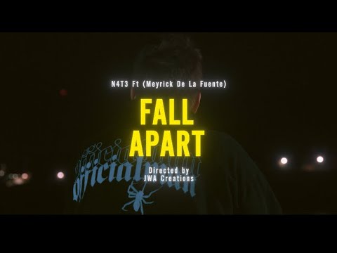 N4T3 - Fall Apart (ft Meyrick De La Fuente)