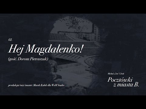 Cira ft. Dorota Pietraszuk - Hej Magdalenko!