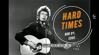 Hard Times - Bob Dylan Cover