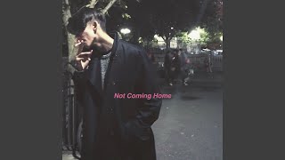 Not Coming Home Music Video