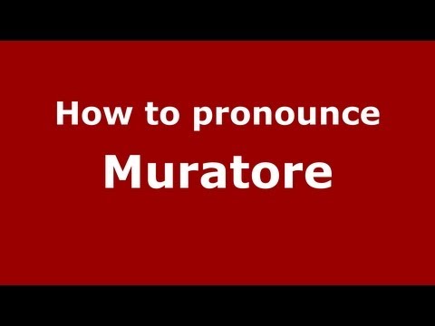 How to pronounce Muratore