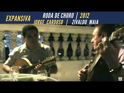 EXPANSIVA | JORGE CARDOSO, ZIVALDO MAIA & BETO DO BANDOLIM | RODA DE CHORO (2012)