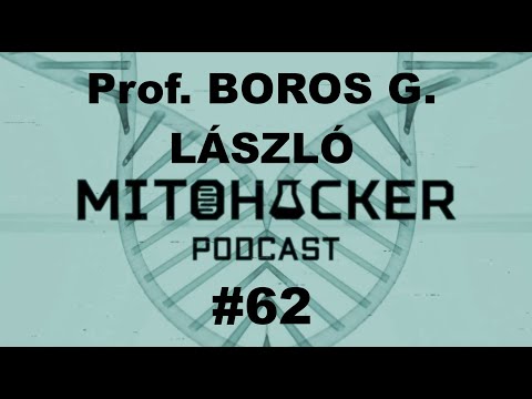 MITOHACKER PODCAST #62 - Prof. Boros G László / III. találkozó