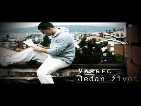 Vargec - Jedan zivot - Official Video 2012.