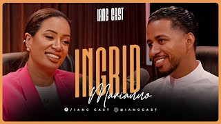 ENTREVISTA ABSURDA DA INGRID MARIANNO NO IANG CAST #iang #podcast
