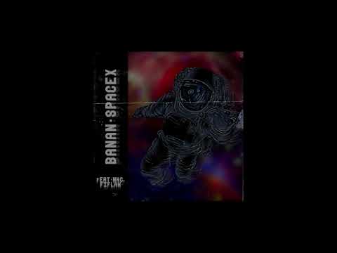 Banan - SpaceX ft. NNC, Fiflak prod. Tajfun