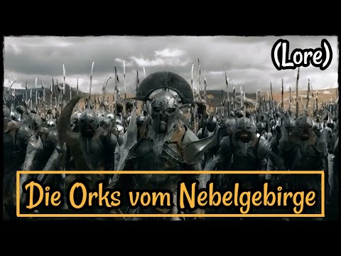 Die Orks vom Nebelgebirge! - Herr der Ringe (lotr)/Mittelerde Lore! (Tolkien)