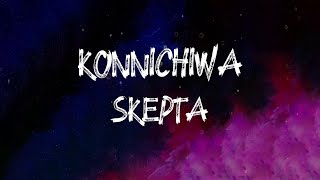 Skepta - Konnichiwa (Lyrics)