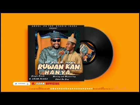 Nura M. Inuwa Ruwan Kan Hanya Official Audio 2026 By G. Adam Official @Nuraminuwaofficial