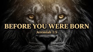 Download lagu Before I Formed You | Jeremiah 1:5 Powerful Message mp3