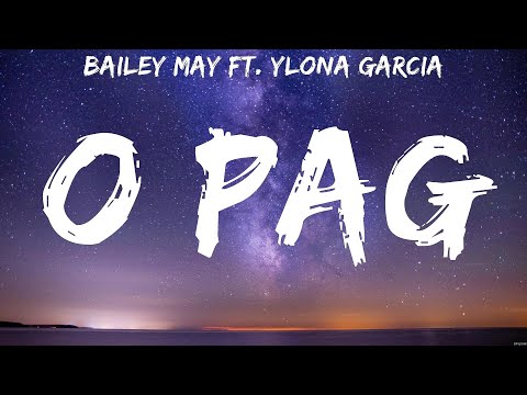 Bailey May ft. Ylona Garcia - O pag (Lyrics)