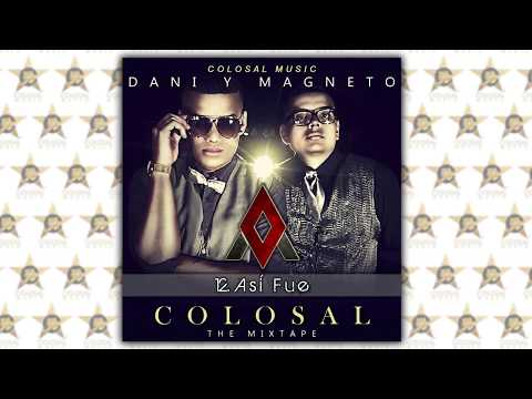 12. Dani y Magneto - Asi Fue [Audio] ®