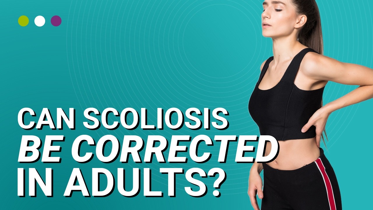 Can Scoliosis Be Corrected In Adults?