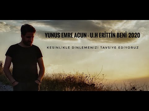 Yunus Emre Acun - U.H Erittin Beni
