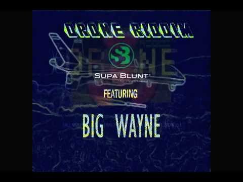 Big Wayne - Styling -Drone riddim - Supa Blunt Production