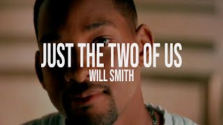 Will Smith - Just the Two of Us Single Ver (Sub. Español) [Traduciendo Mi Playlist]