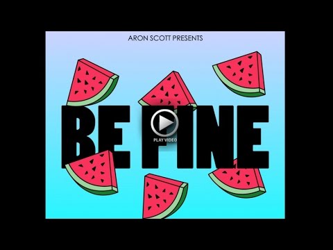 Aron Scott Ft. Whatermelon - Be Fine