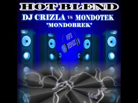 DJ CRIZLA VS MONDOTEK - MONDOBREK