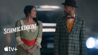 Schmigadoon! — Season 2 Official Trailer | Apple TV+
