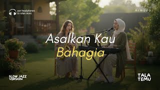 Download lagu Armada - Asalkan Kau Bahagia (Slow Jazz Version)  Musik Santai buat yang Lagi Belajar Ikhlas 🎷🥀 mp3