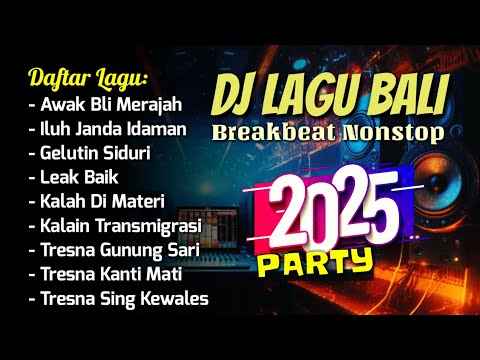 KUMPULAN DJ BALI Tahun Baru 2025 | Breakbear Full Album