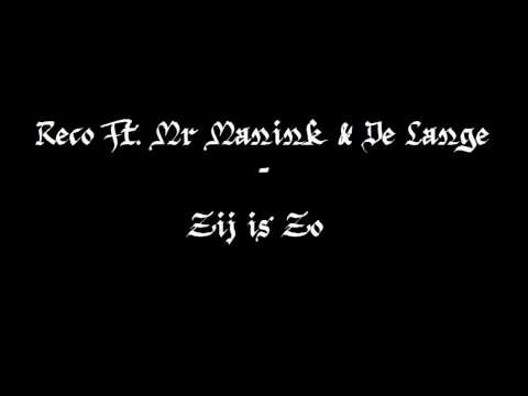 Reco ft. Mr Manink & De Lange - Zij is zo