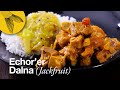 Echorer dalna/Kathal er tarkari—Bengali jackfruit curry