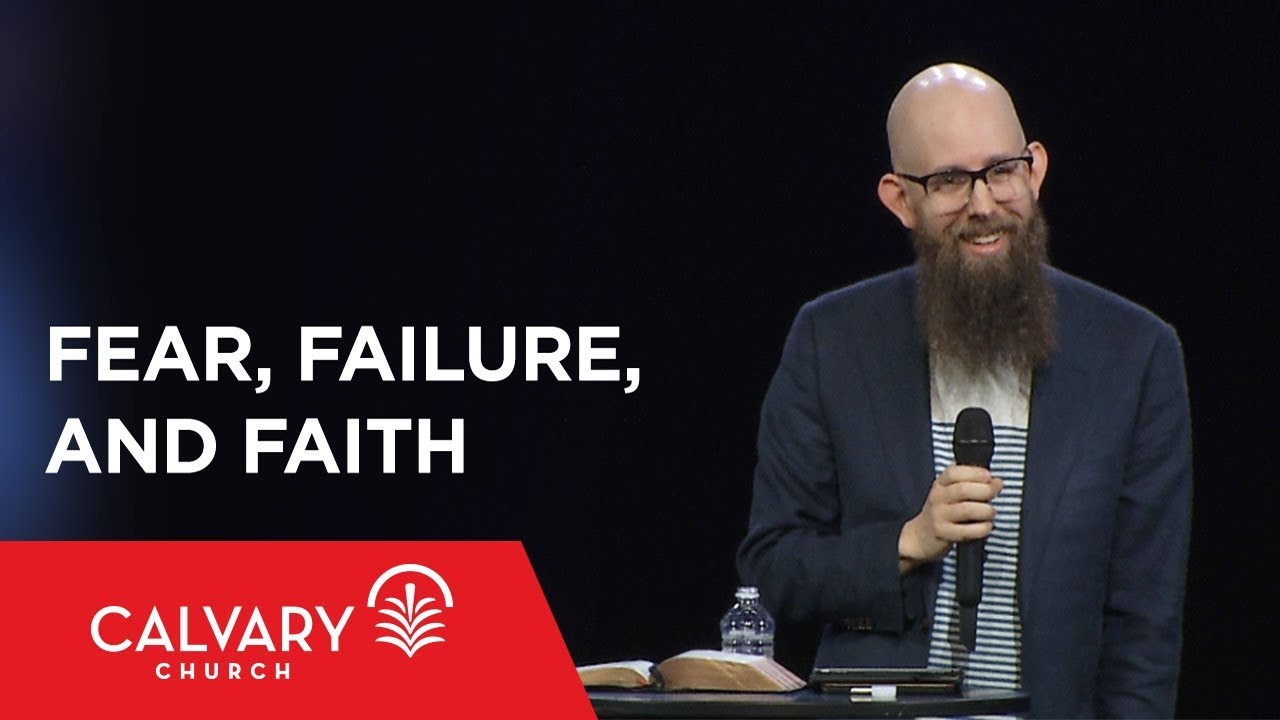 Fear, Failure, and Faith - Daniel 3 - Jason Mills