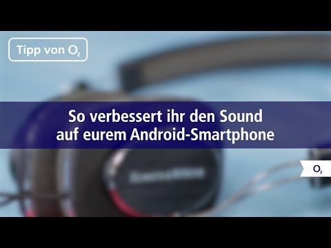So verbessert ihr den Sound eures Android-Smartphones