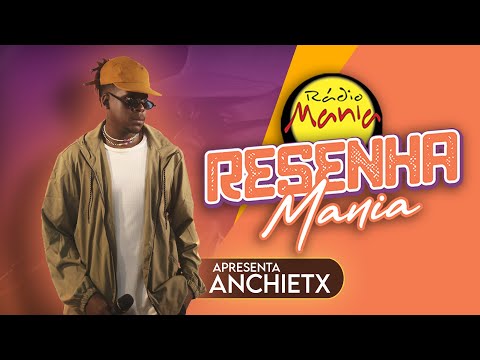 Resenha Mania - Anchietx - Sorriso / Não Sei Mais