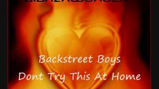 Backstreet Boys - Don&#39;t Try This At Home