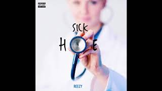Reezy - Sick Hoe