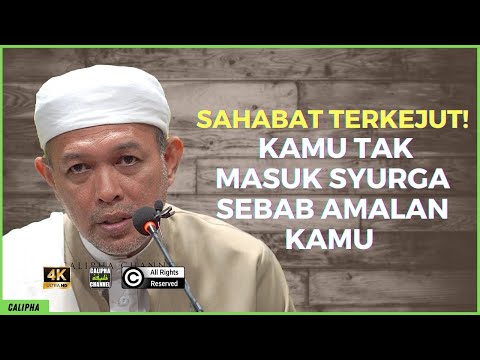 SYEIKH ZAINI - MASUK SYURGA BUKAN PASAL AMALAN KITA BANYAK ATAU BAIK TAPI...