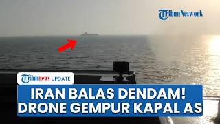 Iran Balas Serangan, Drone Canggih Gempur Kapal Musuh Imbas Kargo Disita AS di Kawsan Teluk Oman