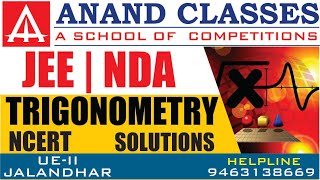 Trigonometry|NCERT Class 11|ANAND CLASSES|RMS Sainik School Entrance Exam Coaching Center Jalandhar
