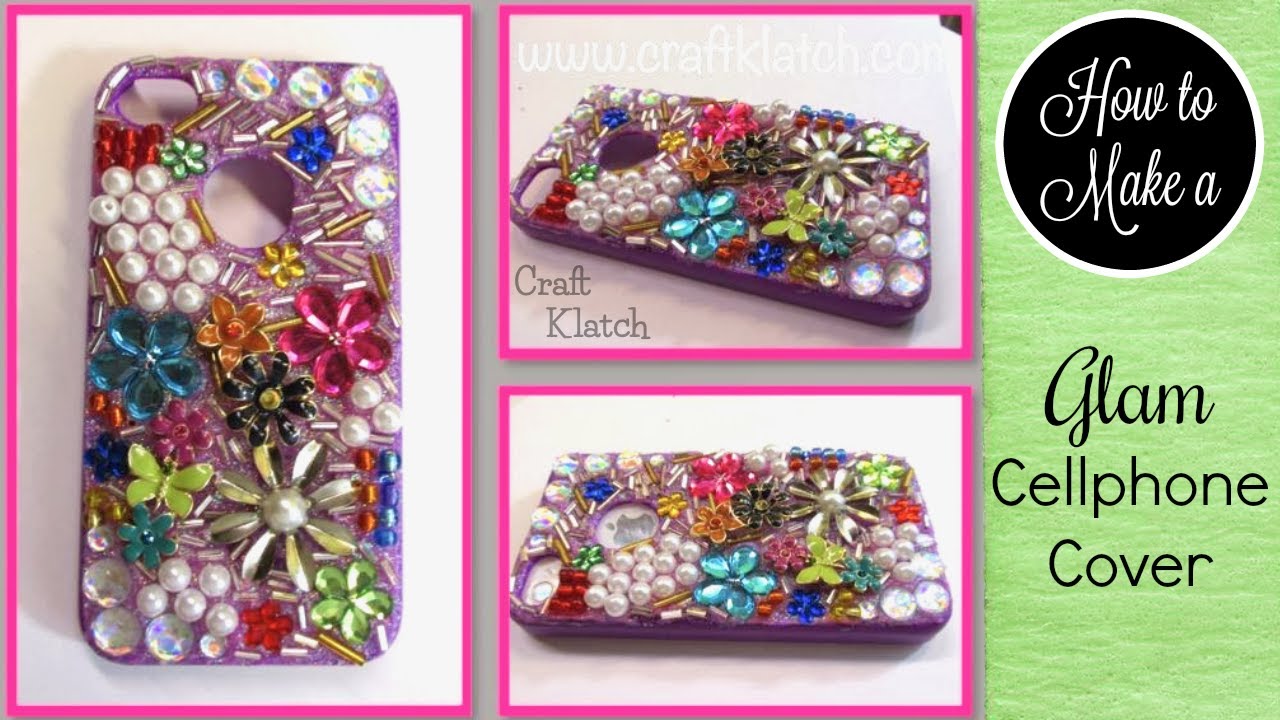 Fab DIY Cell Phone Case Glitter, Jewels, Pearls and Charms How To