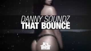Danny Soundz - That Bounce