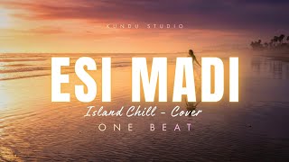 Download lagu ESI MADI | Taita Maraga | ONE BEAT - Island Chill Cover mp3