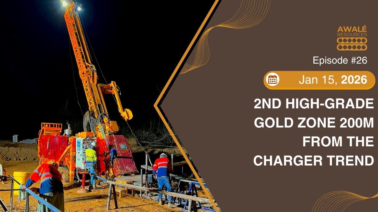 Jan 15, 2026 - Awalé Discovers 2nd High Grade Gold Zone 200m from the Charger Trend