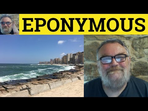 🔵 Eponymous Meaning - Eponym Examples - Eponymous Defined - Formal Vocabulary - Eponym Eponymous
