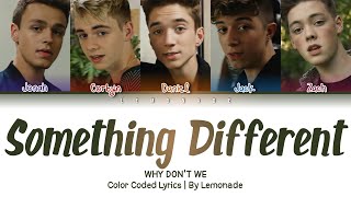 Why Don&#39;t We - Something Different [Color Coded Lyrics]