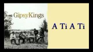The Gipsy Kings   A Ti A Ti wmv   YouTube
